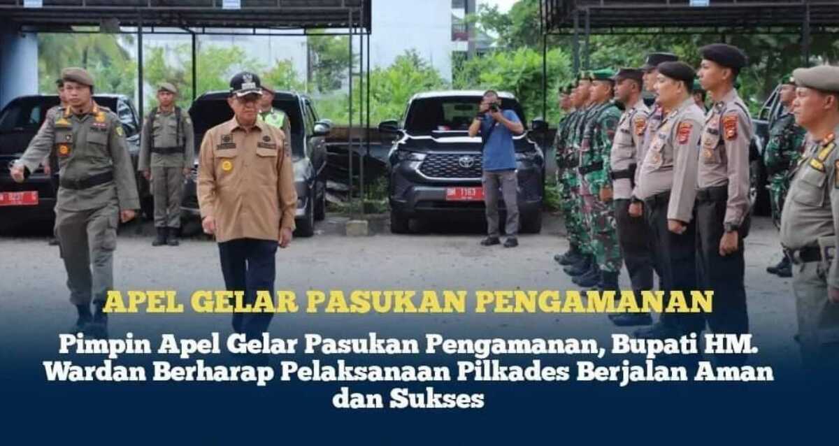 Bupati Indragiri Hilir HM. Wardan memimpin apel gelar pasukan pengamanan Pilkades serentak Th. 2023 yang diadakan di halaman Kantor Satuan Polisi Pamong Praja Jl. Swarna Bumi Tembilahan, Jumat (18/08/2023). (Dok Prokopim Setda Inhil)