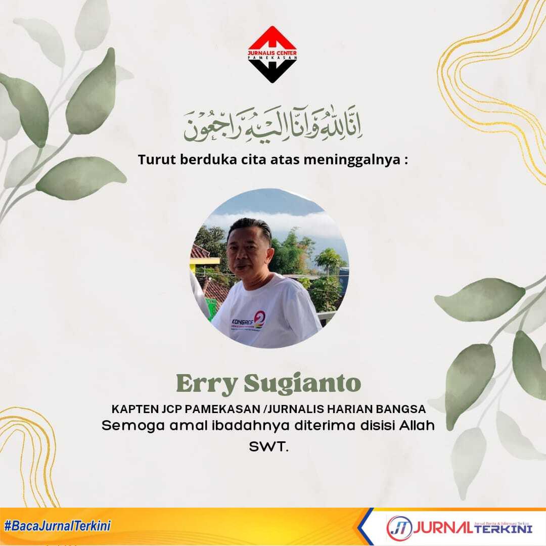 Keluarga Besar Jurnalis Center Pamekasan kehilangan sosok Capten Erik. Jurnalis senior yang jadi teladan juniornya. (Dok. JCP)