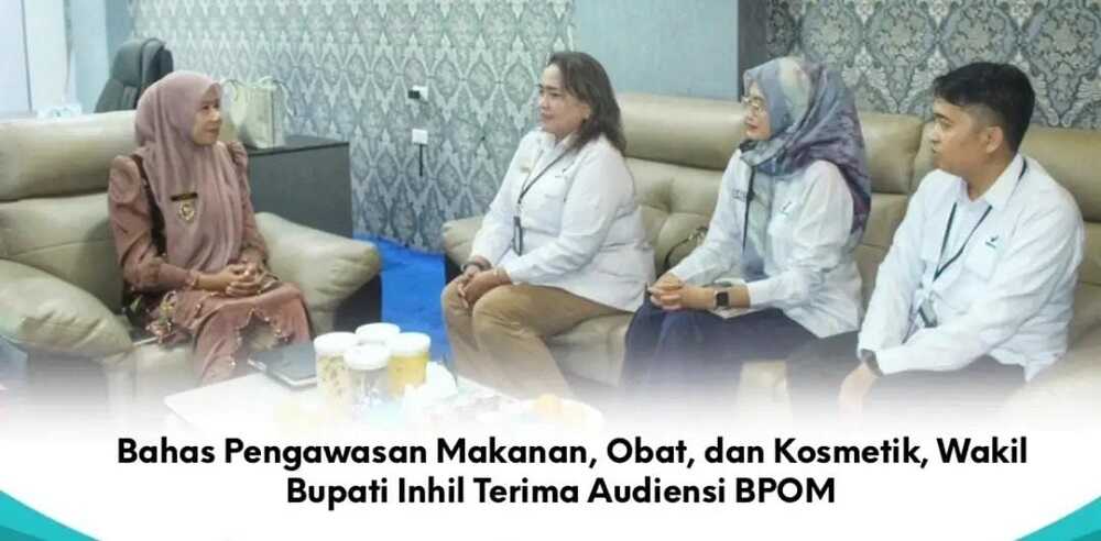 Wabup Inhil Yuliantini Terima Audiensi BPOM